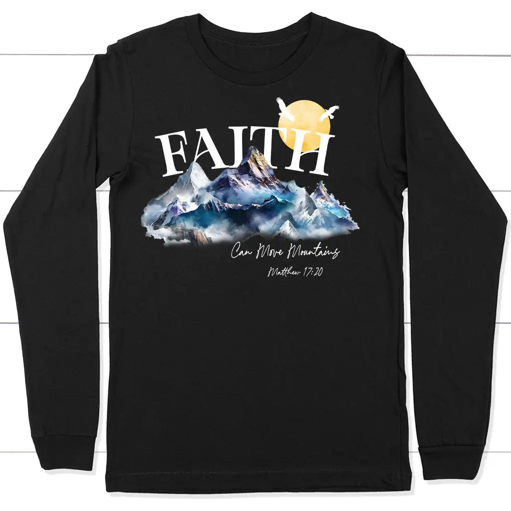 Matthew 17:20 Faith Can Move Mountains Long Sleeve Shirt Black / S