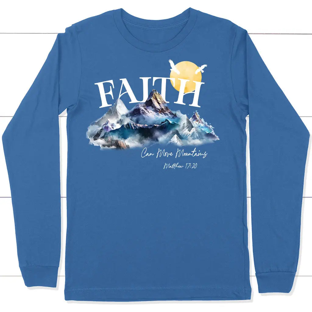 Matthew 17:20 Faith Can Move Mountains Long Sleeve Shirt True Royal / S