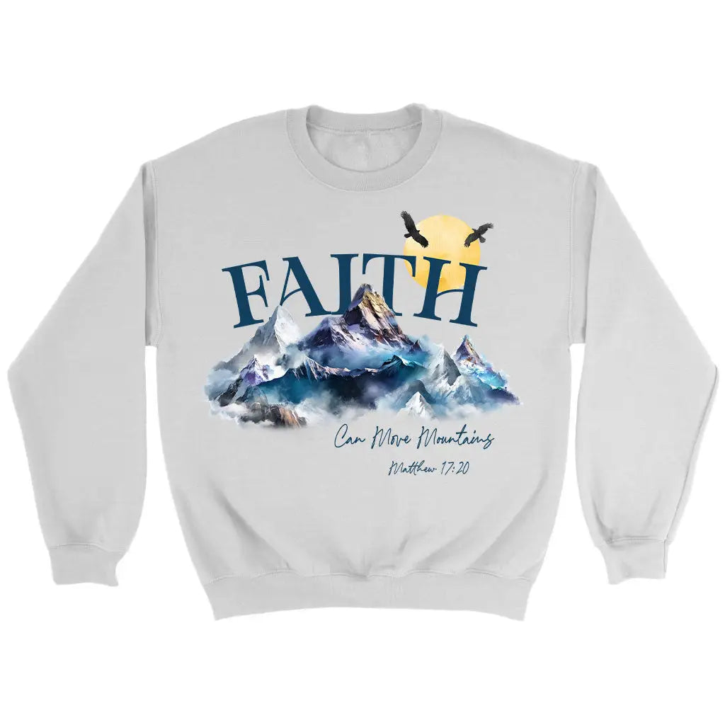 Matthew 17:20 Faith Can Move Mountains Sweatshirt White / S