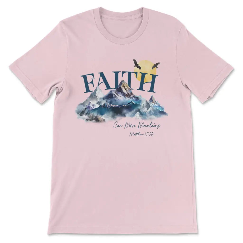 Matthew 17:20 Faith Can Move Mountains T-shirt Pink / S