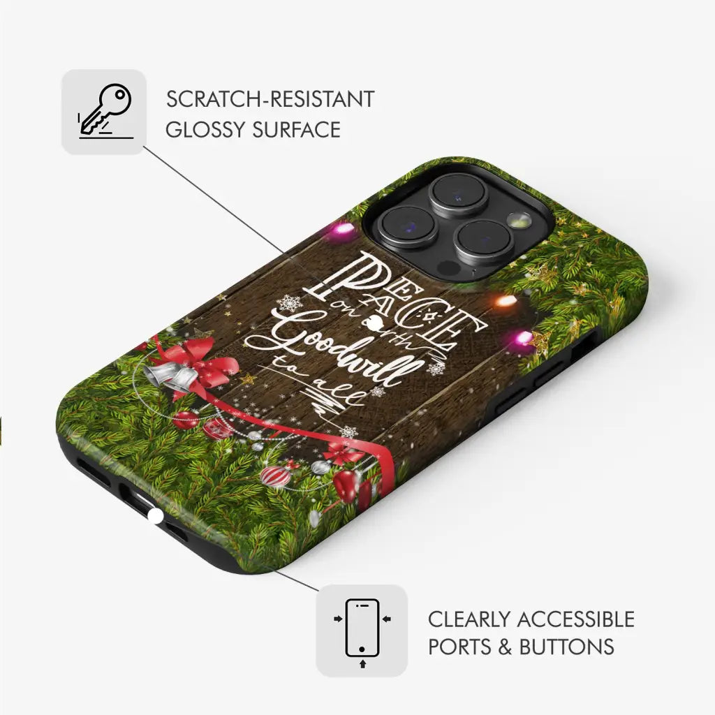 Peace on earth goodwill to all Christmas phone case