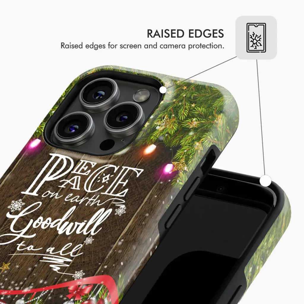 Peace on earth goodwill to all Christmas phone case