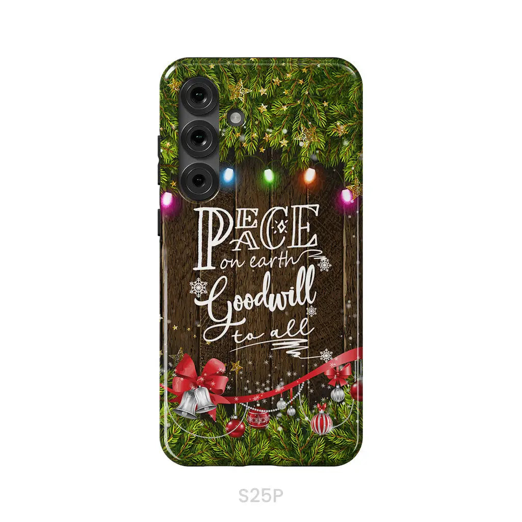 Peace on earth goodwill to all Christmas phone case Samsung Galaxy S25 Plus / Tough Case