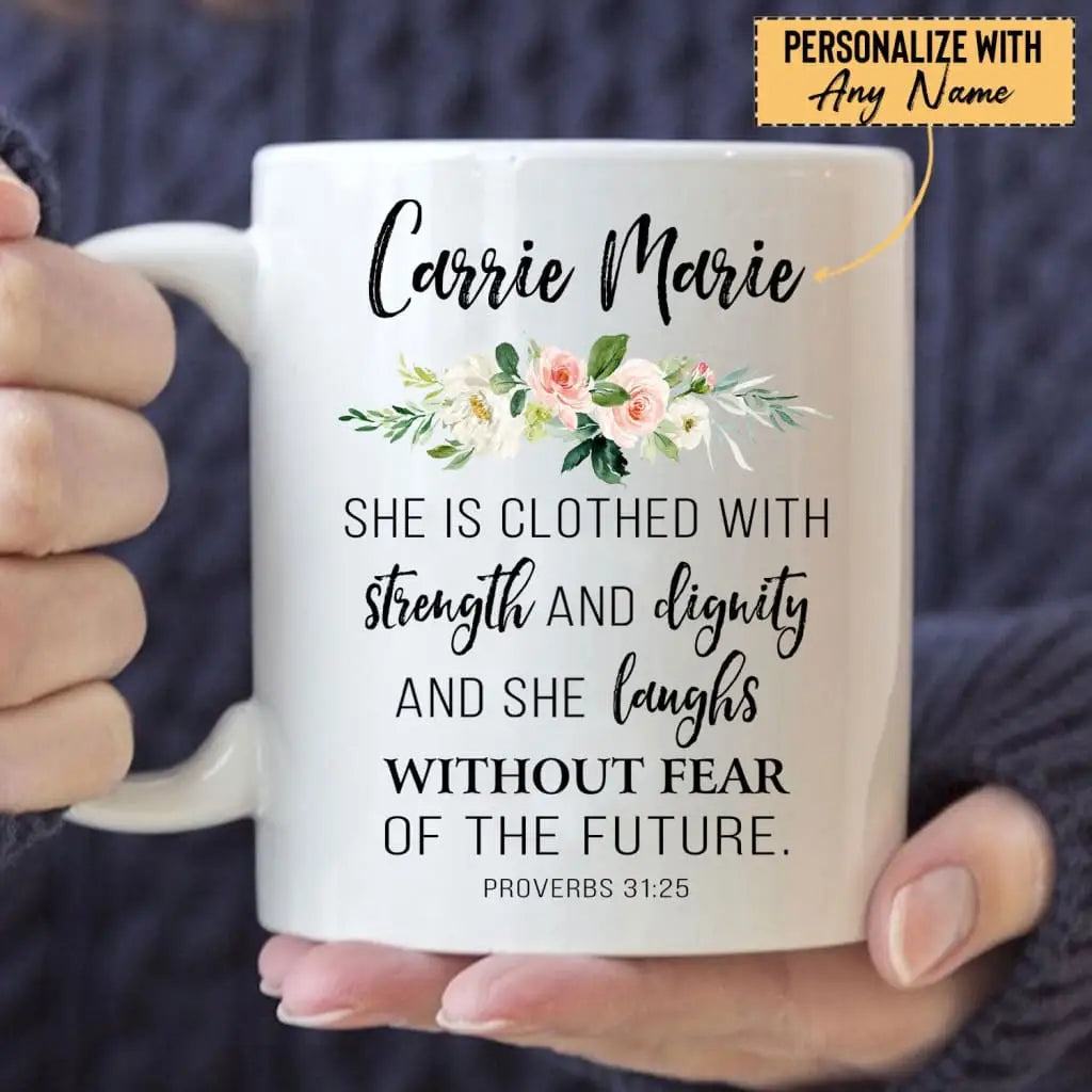 Personalized She Is Clothed with Strength & Dignity Custom Name Coffee Mug