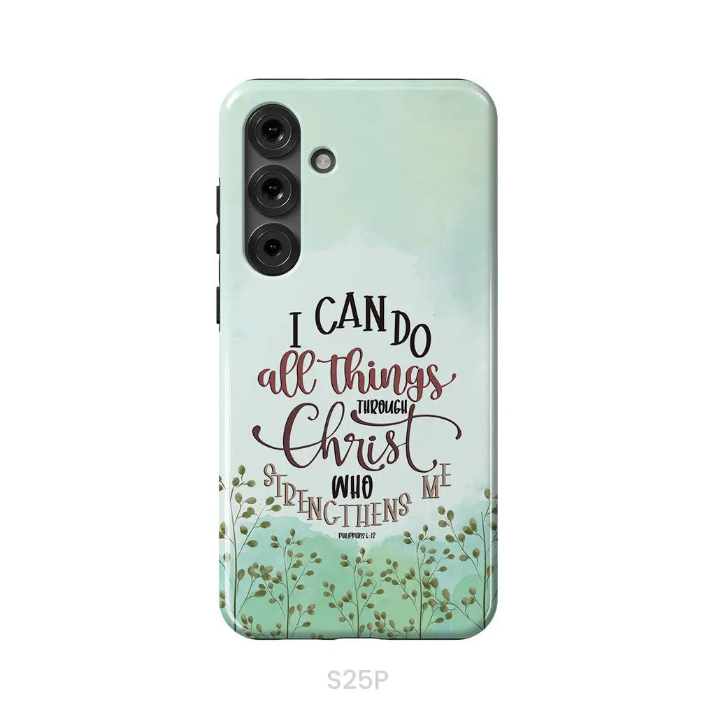 Philippians 4:13 I can do all things through Christ phone case Samsung Galaxy S25 Plus / Tough Case