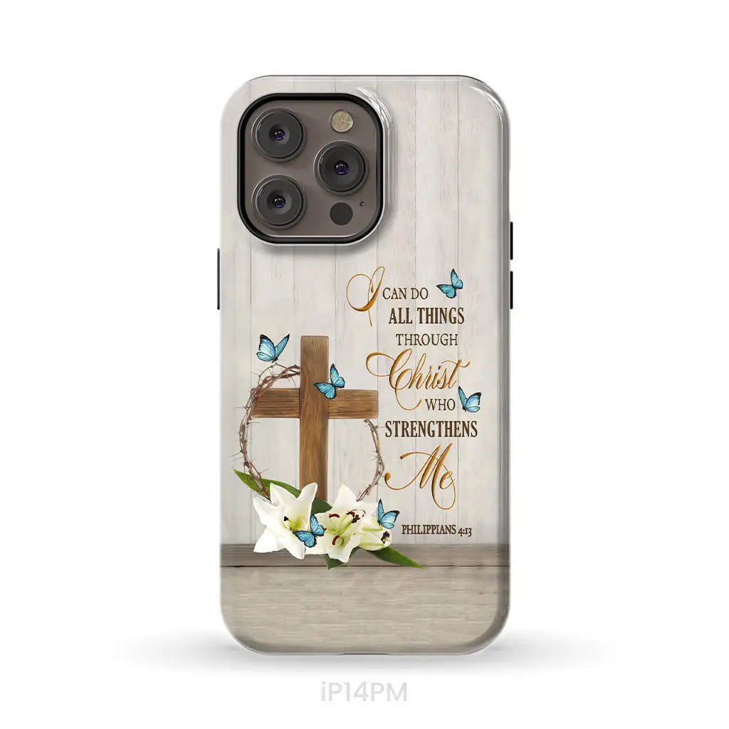 Philippians 4:13 I Can Do All Things Through Christ Wooden Cross Flower Butterflies Phone Case iPhone 14 Pro Max