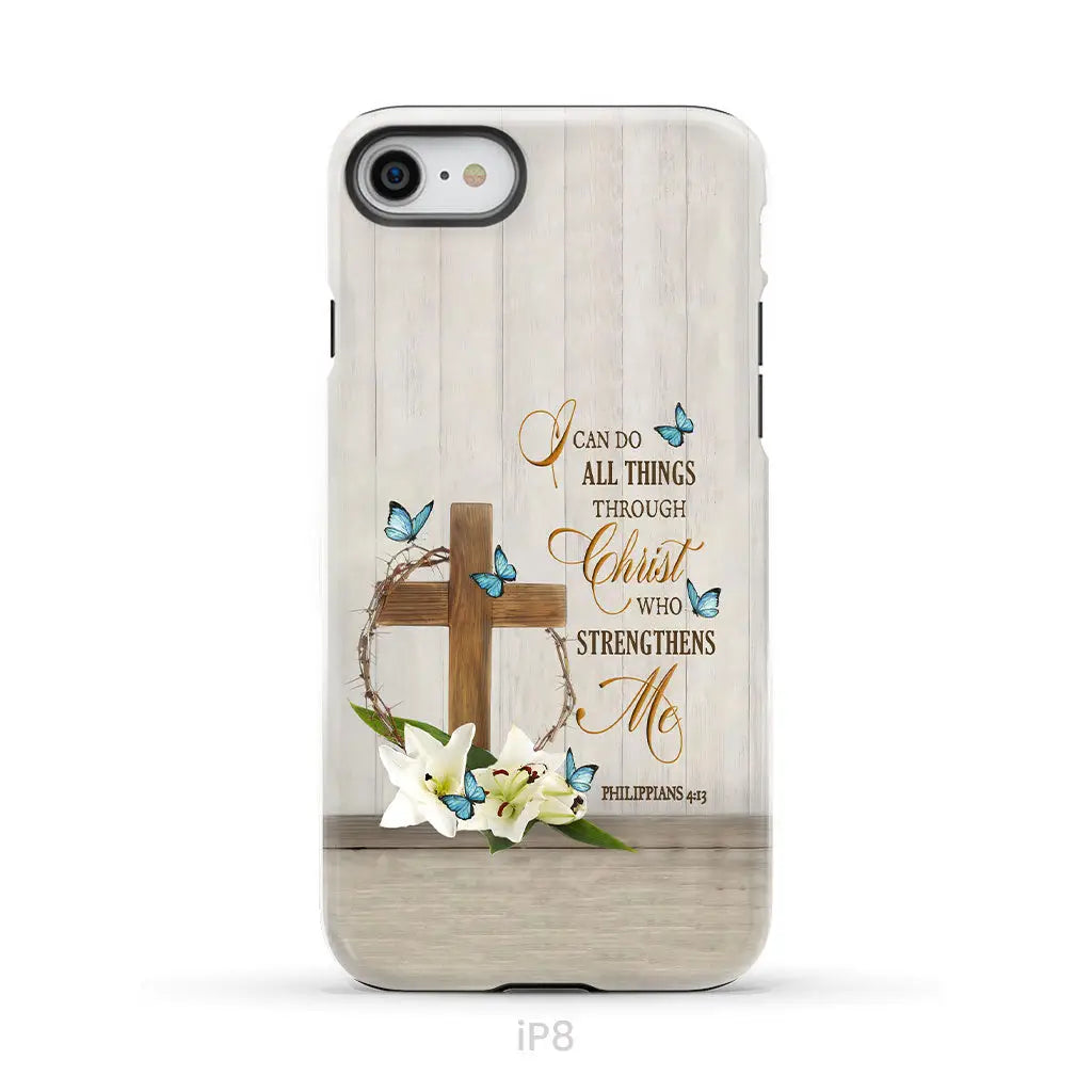 Philippians 4:13 I Can Do All Things Through Christ Wooden Cross Flower Butterflies Phone Case iPhone 8 / Tough Case