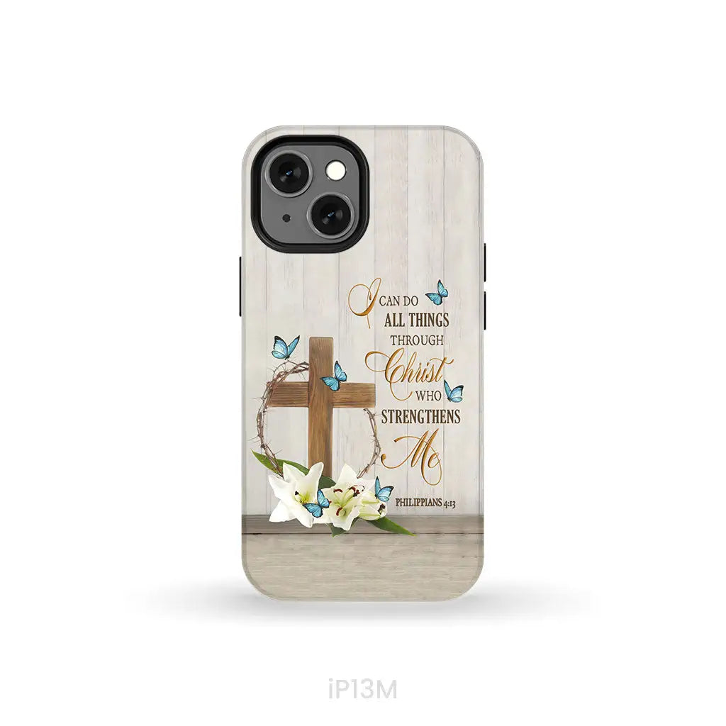 Philippians 4:13 I Can Do All Things Through Christ Wooden Cross Flower Butterflies Phone Case iPhone 13 Mini / Tough