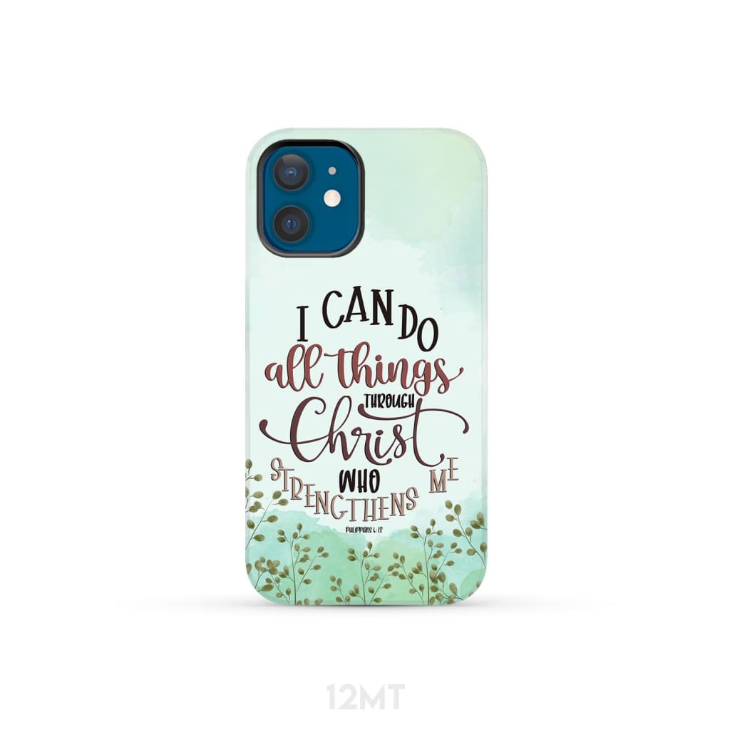 Philippians 4:13 I can do all things through Christ phone case iPhone 12 Mini / Tough
