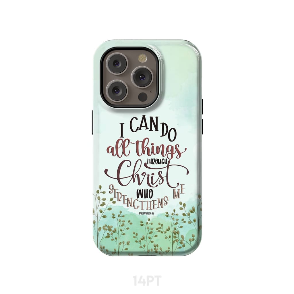 Philippians 4:13 I can do all things through Christ phone case iPhone 14 Pro / Tough