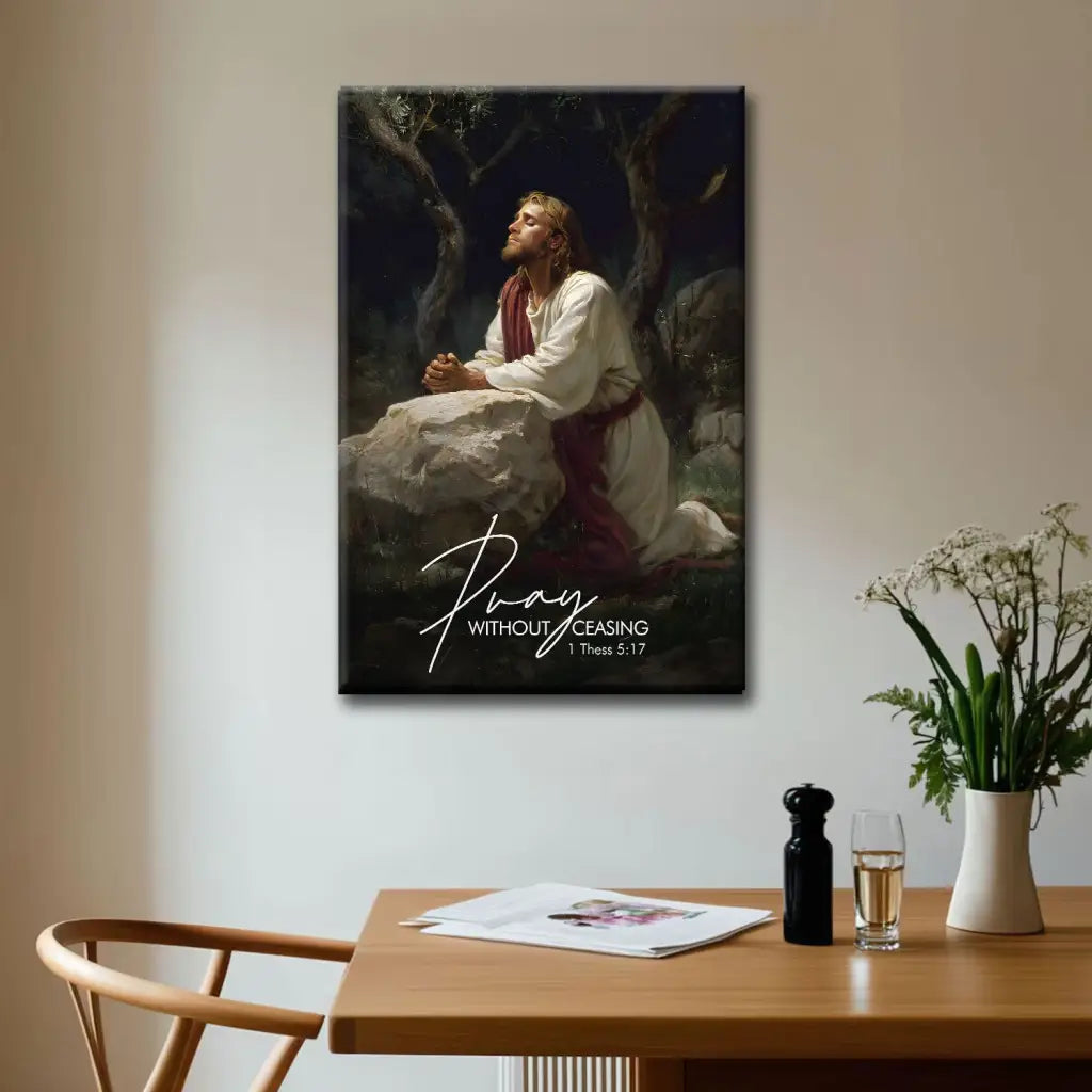 Pray Without Ceasing canvas, inspirational Christian art with Jesus, scripture, and faith message.