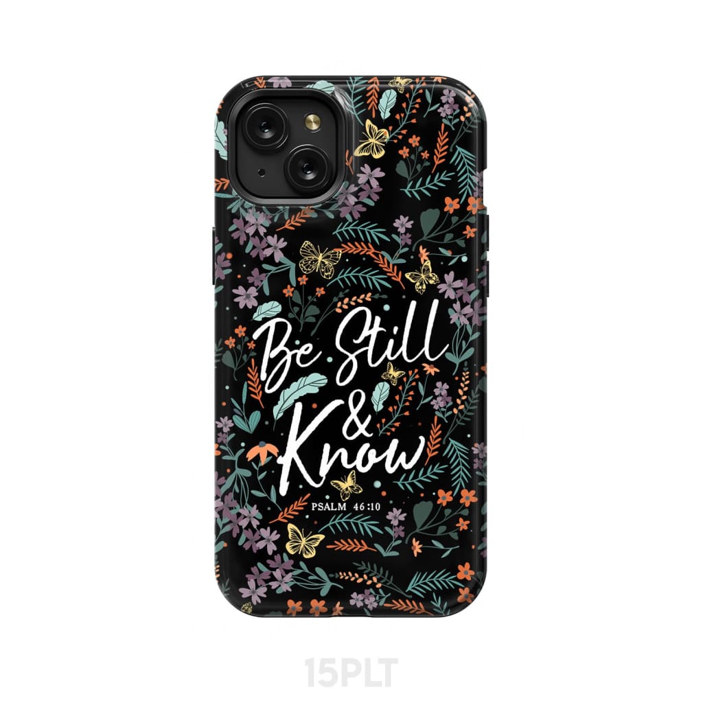Psalm 46:10 Be still and know Wildflowers butterflies Christian phone case iPhone 15 Plus / Tough