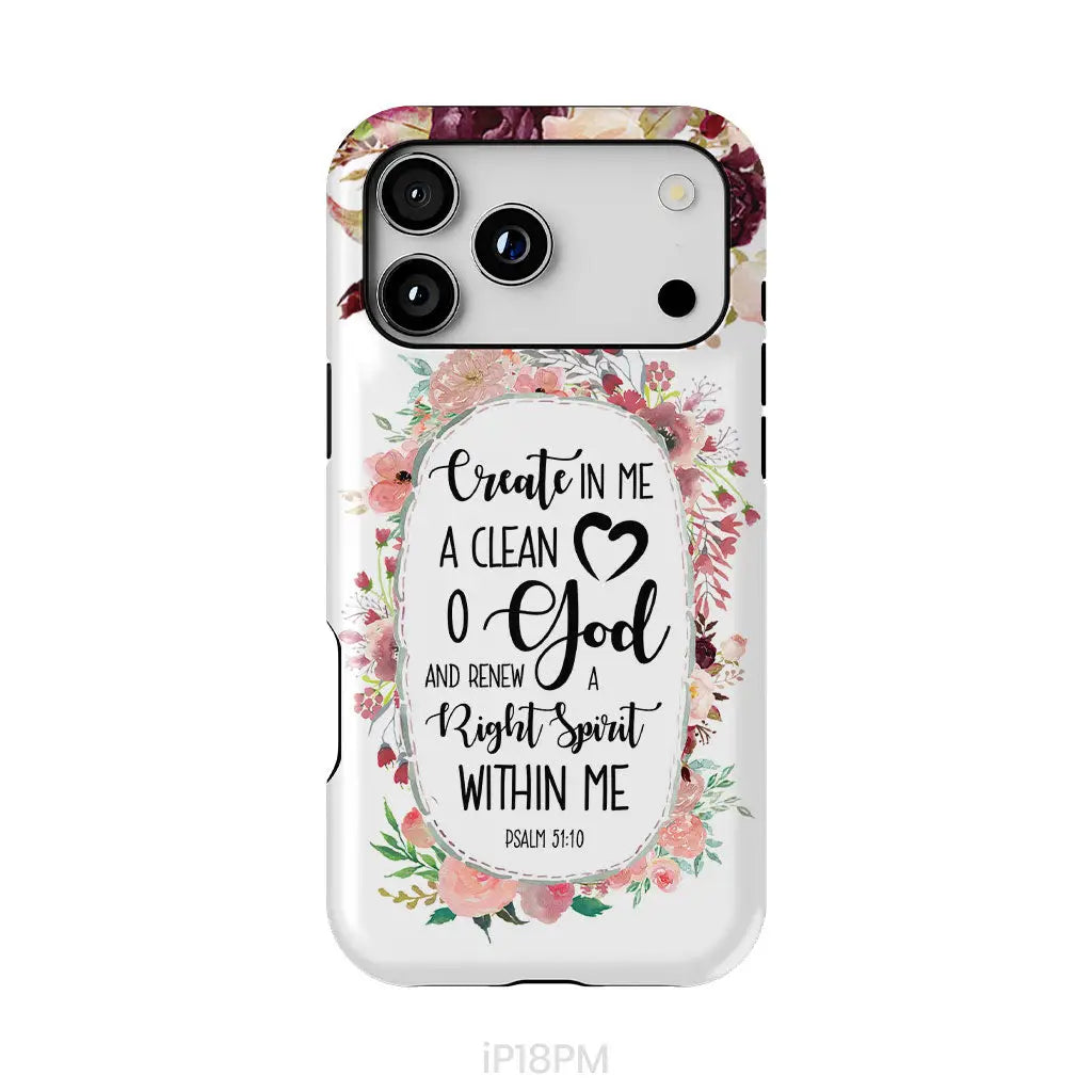 Psalm 51:10 Create In Me A Clean Heart Phone Case Bible Verse Phone Cases iPhone 18 Pro Max / Tough Case