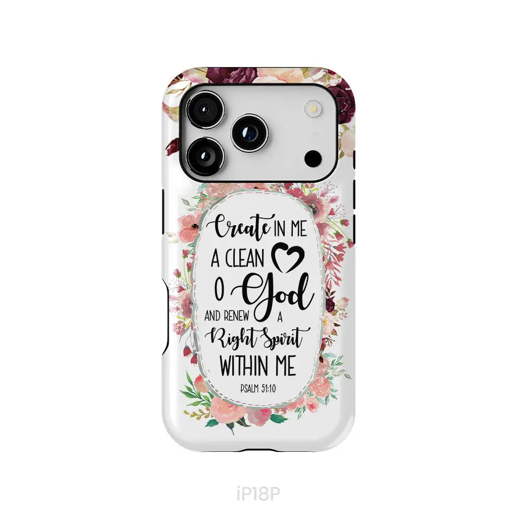 Psalm 51:10 Create In Me A Clean Heart Phone Case Bible Verse Phone Cases iPhone 18 Pro / Tough Case