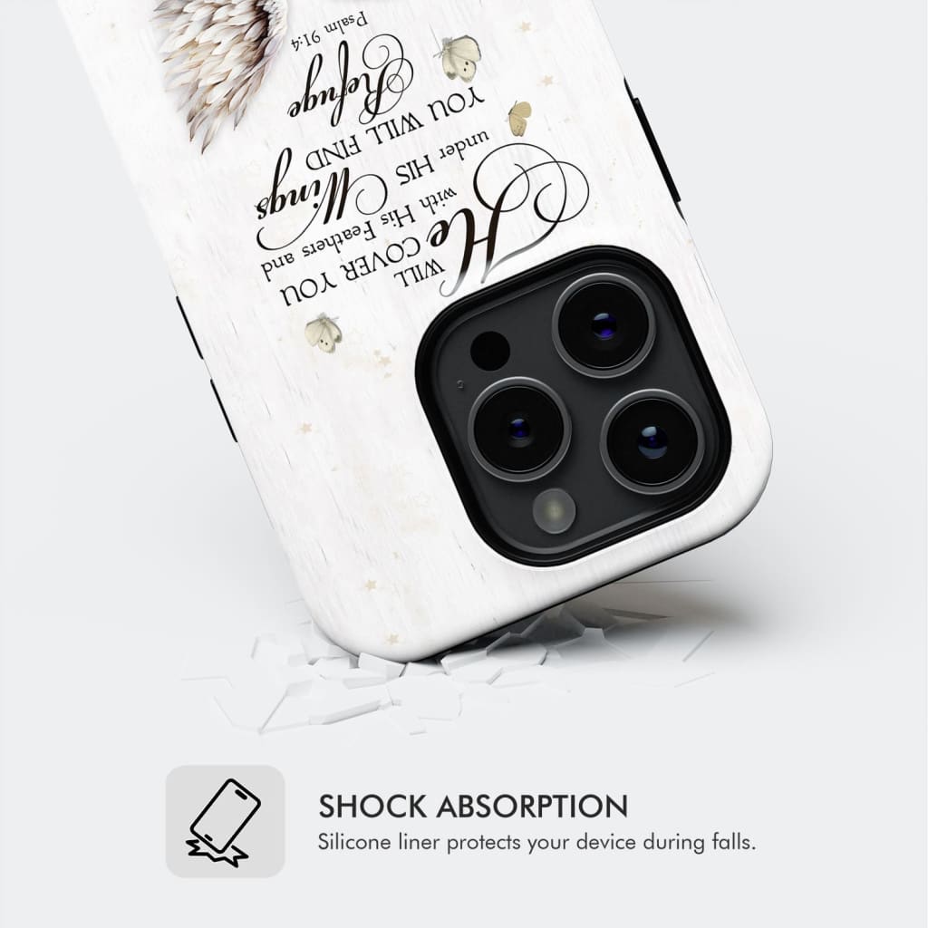 Psalm 91:4 He Will Cover You With His Feathers Phone Case