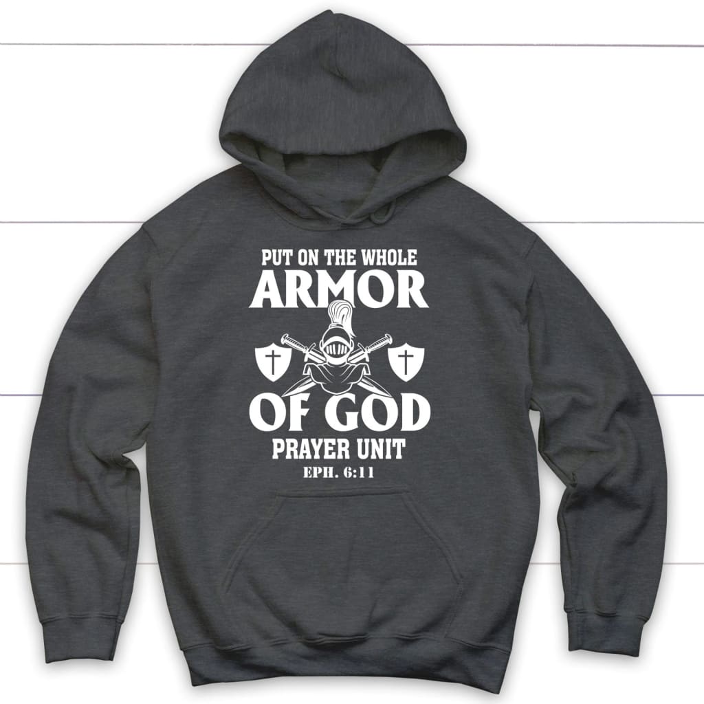 Put on the whole armor of god hoodie Dark Heather / S