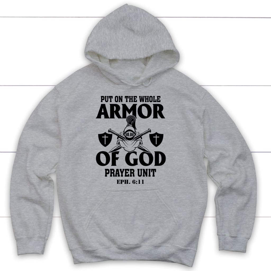 Put on the whole armor of god hoodie Sport Grey / S