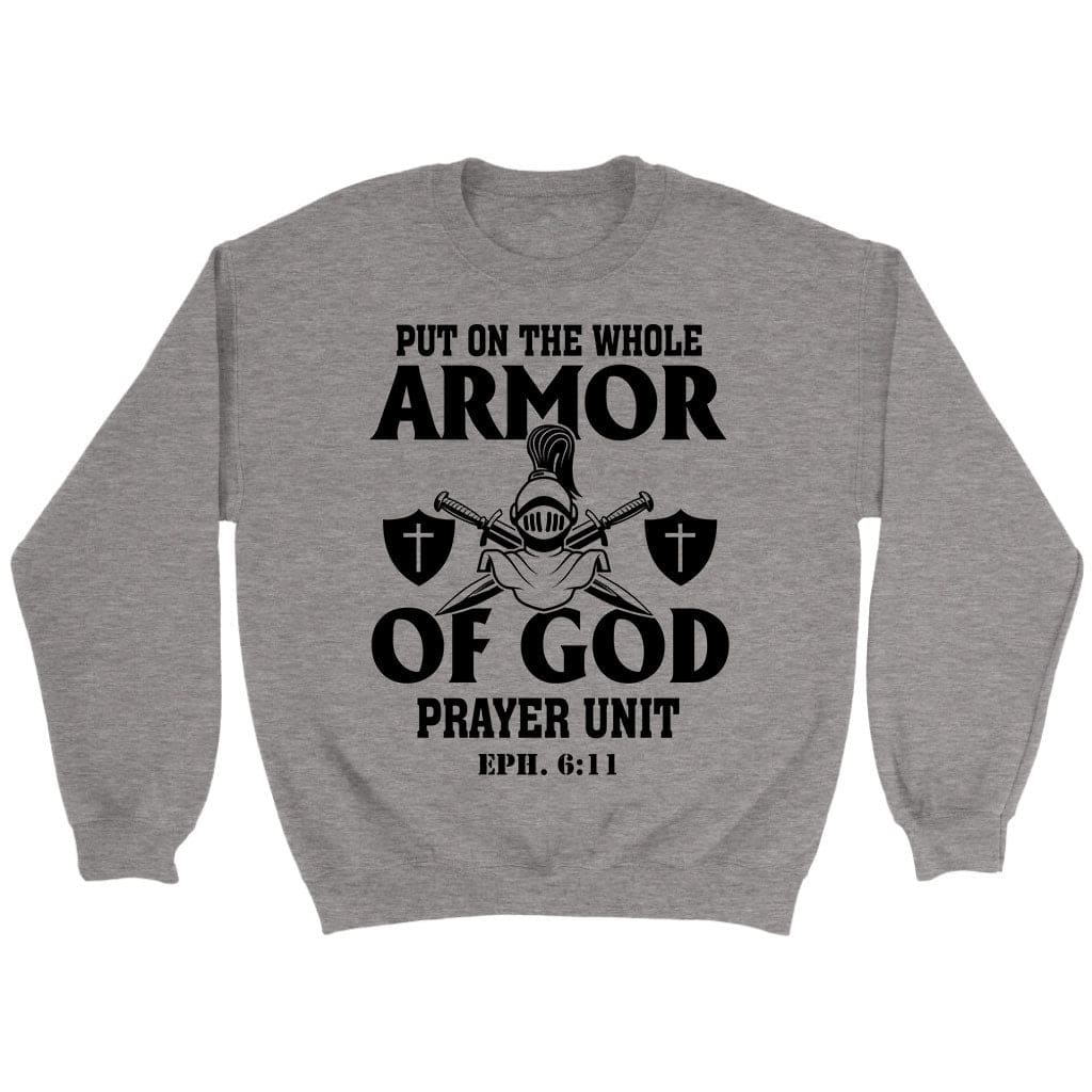 Put on the whole armor of God sweatshirt Sport Grey / S