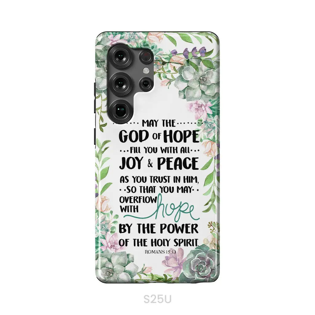 Romans 15:13 May The God Of Hope Fill You With All Joy And Peace Phone Case Samsung Galaxy S25 Ultra / Tough Case