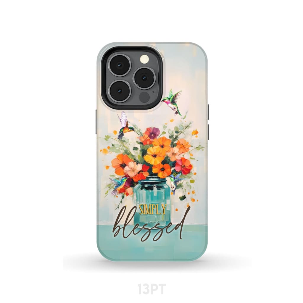 Simply Blessed Hummingbird Vase of Flowers Christian Phone Case iPhone 13 Pro / Tough