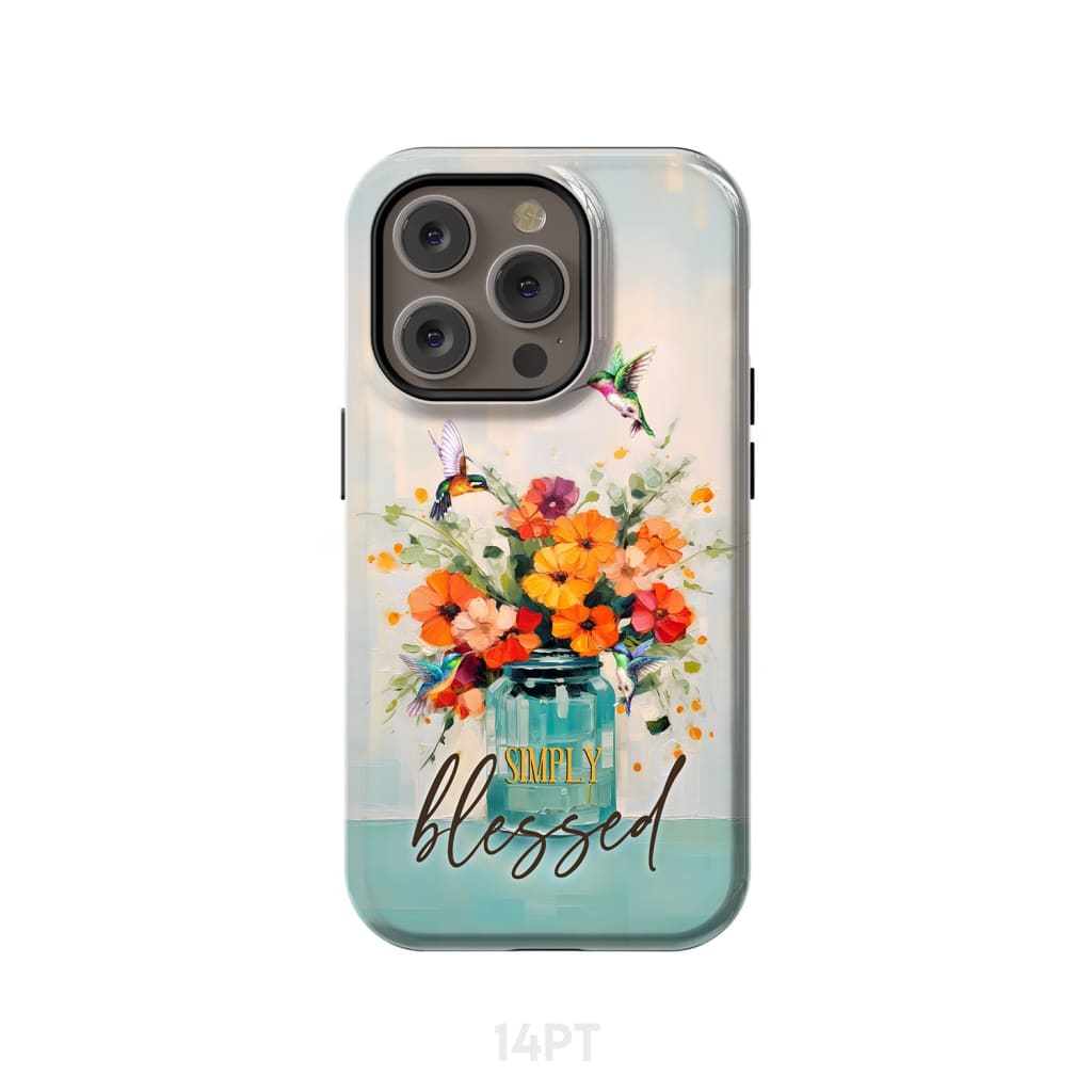 Simply Blessed Hummingbird Vase of Flowers Christian Phone Case iPhone 14 Pro / Tough