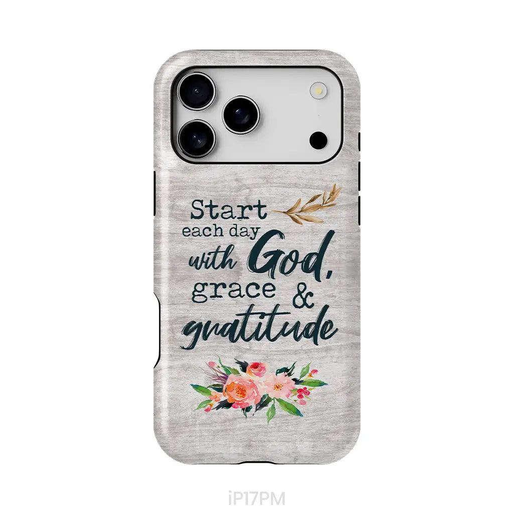 Start Each Day With God Grace And Gratitude Phone Case Christian Phone Case iPhone 17 Pro Max / Tough Case