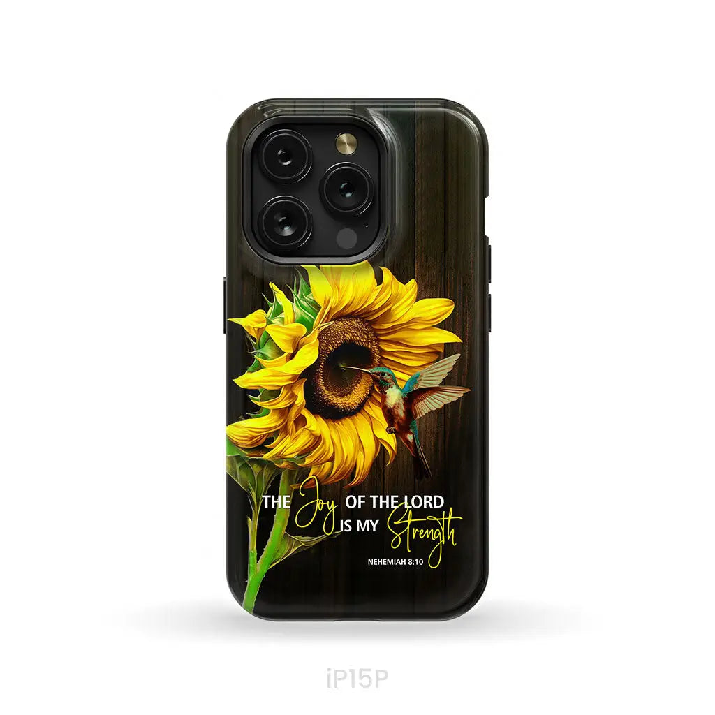 The Joy Of Lord Is My Strength Sunflower Hummingbird Phone Case iPhone 15 Pro / Tough