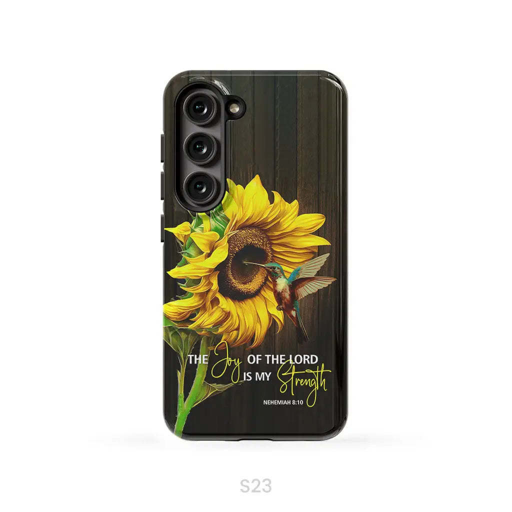 The Joy Of Lord Is My Strength Sunflower Hummingbird Phone Case Samsung Galaxy S23 (Not for FE) / Tough