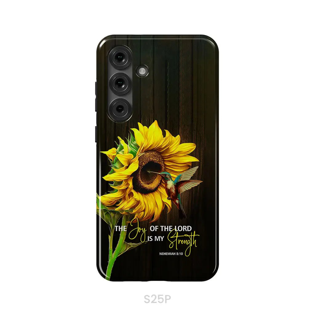 The Joy Of The Lord Is My Strength Sunflower Hummingbird Phone Case Samsung Galaxy S25 Plus / Tough Case