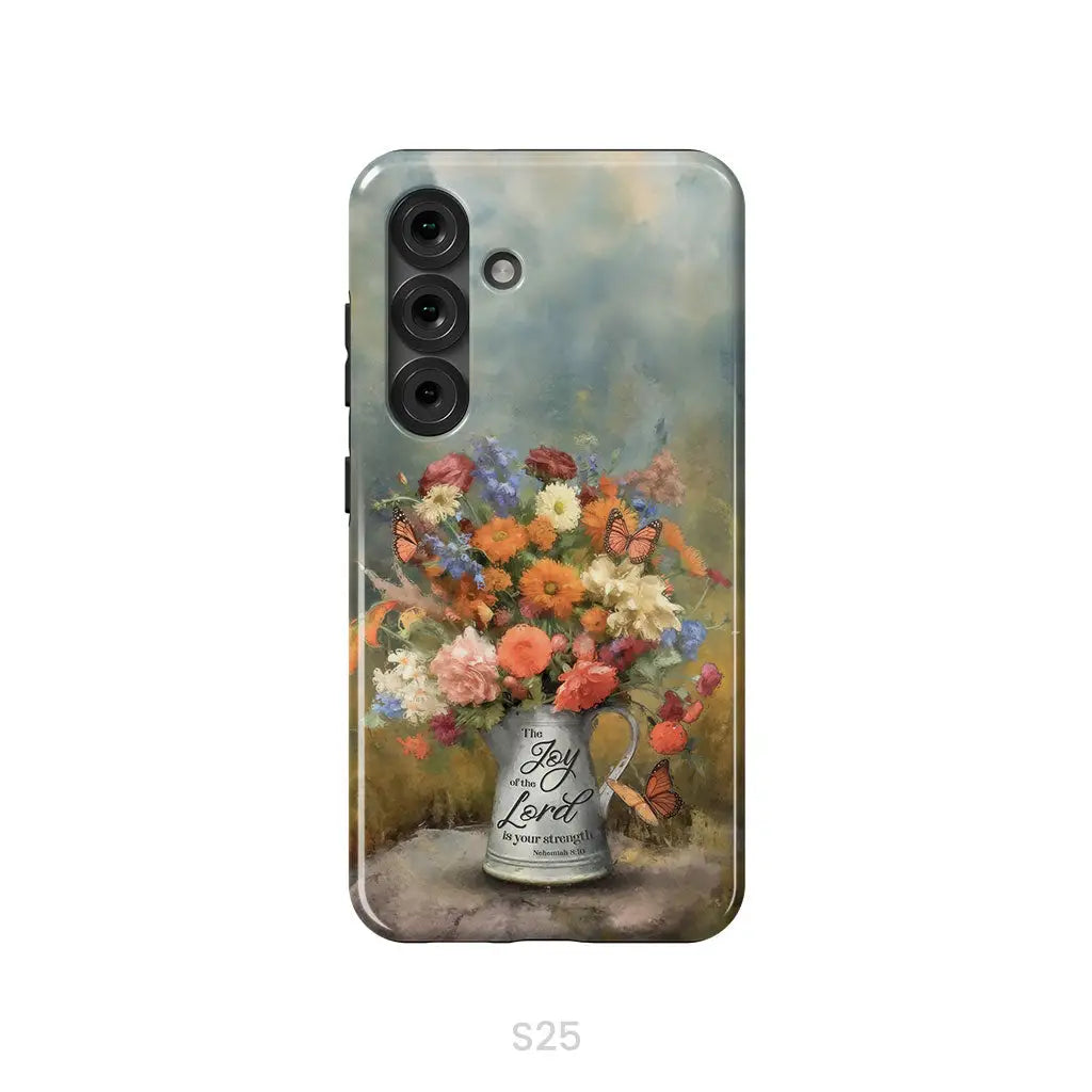 The Joy of the Lord is Your Strength Nehemiah 8:10 Flower Butterfly Phone Case Samsung Galaxy S25 / Tough Case