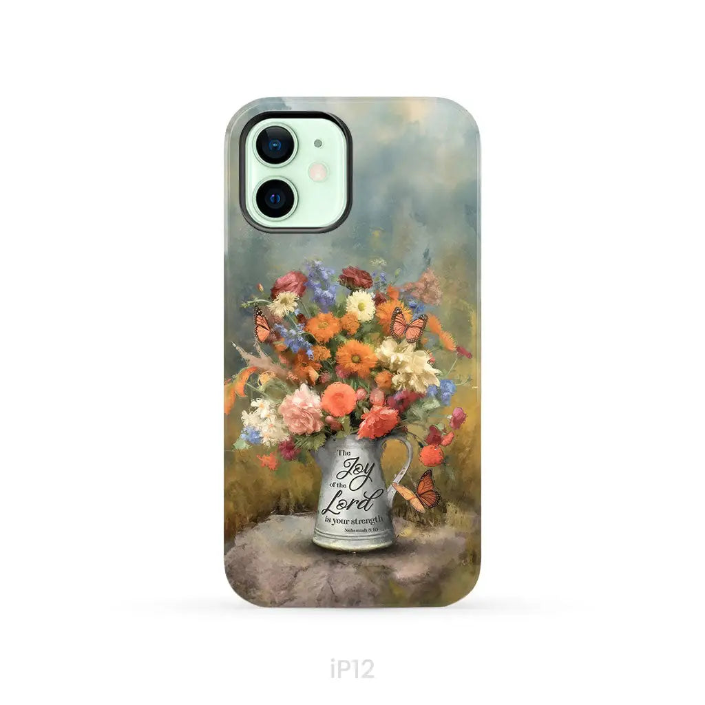 The Joy of the Lord is Your Strength Nehemiah 8:10 Flower Butterfly Phone Case iPhone 12 / Tough Case