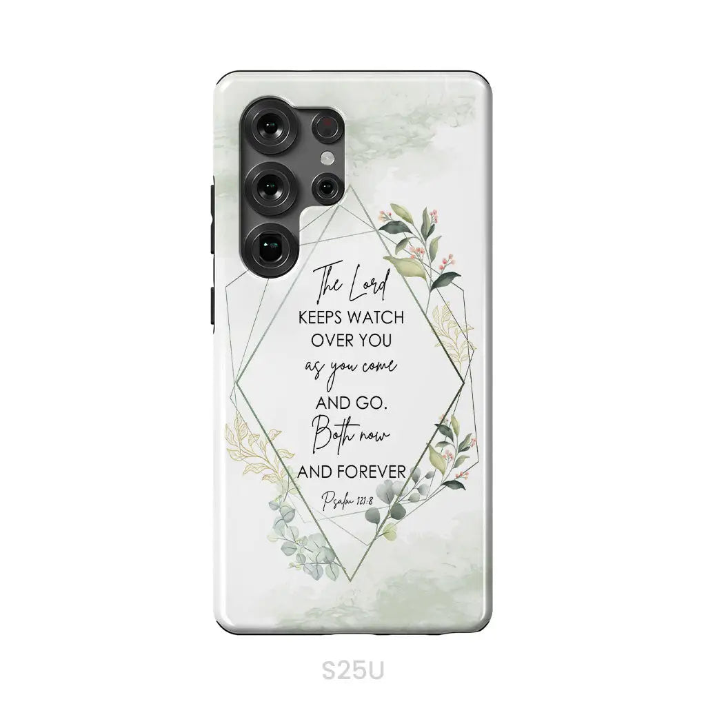 The Lord keeps watch over you as you come and go phone case | Bible verse phone cases Samsung Galaxy S25 Ultra / Tough