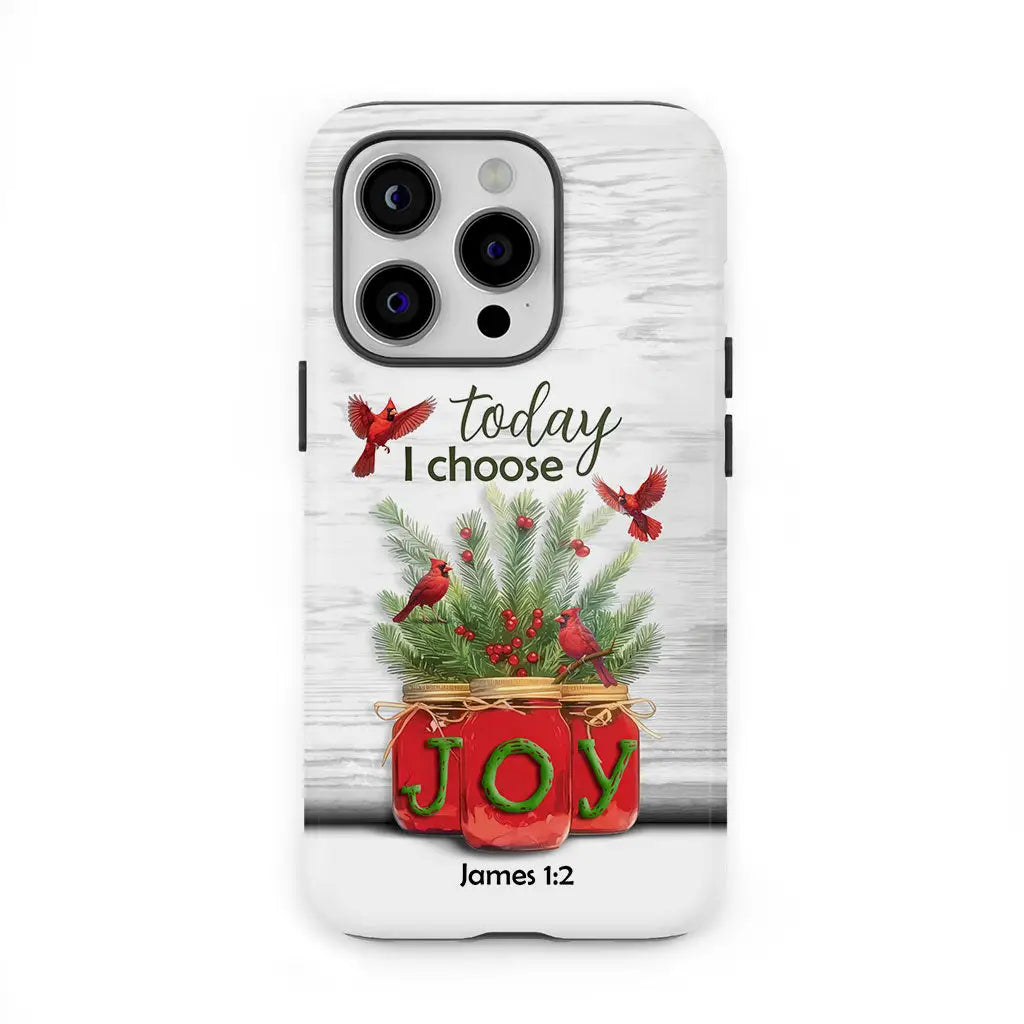 Christmas phone case with "Today I Choose Joy" James 1:2, cardinals and mason jars spelling "JOY."