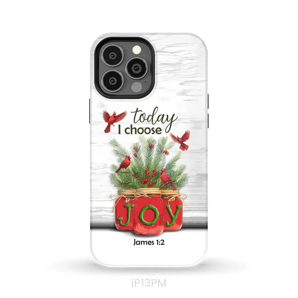 Today I Choose Joy James 1:2 Christmas Phone Case iPhone 13 Pro Max / Tough Case