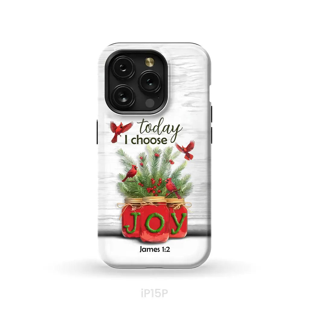 Today I Choose Joy James 1:2 Christmas Phone Case iPhone 15 Pro / Tough Case
