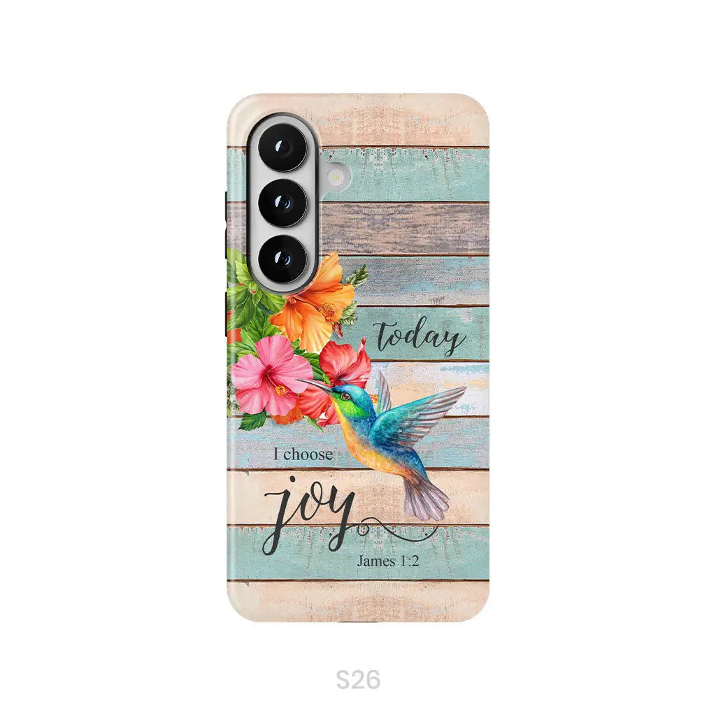 Today I Choose Joy James 1:2 Hummingbird Flower Phone Case Samsung Galaxy S26 / Tough Case