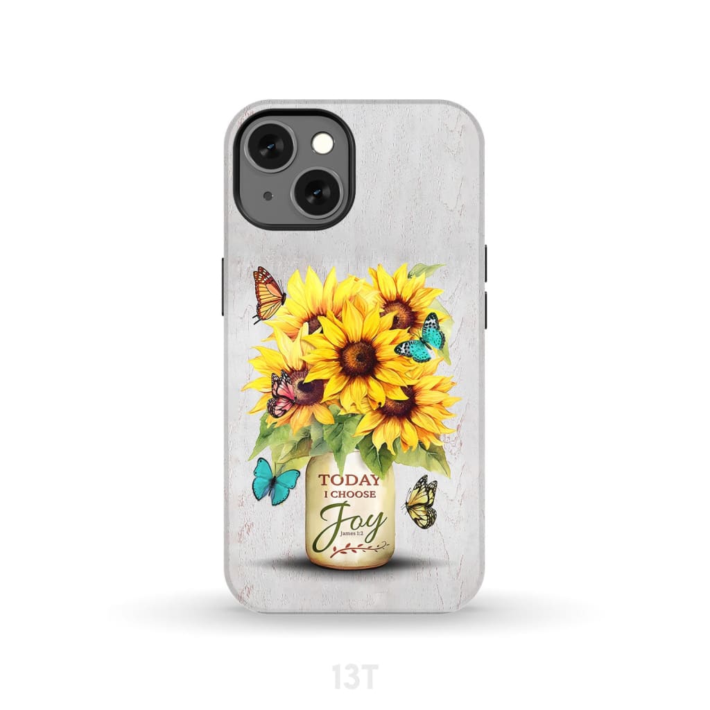 Today I Choose Joy Sunflower & Butterfly Vase Phone Case iPhone 13 / Tough