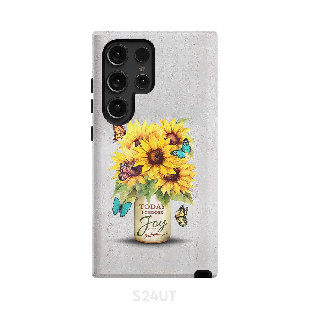 Today I Choose Joy Sunflower & Butterfly Vase Phone Case Samsung Galaxy S24 Ultra / Tough