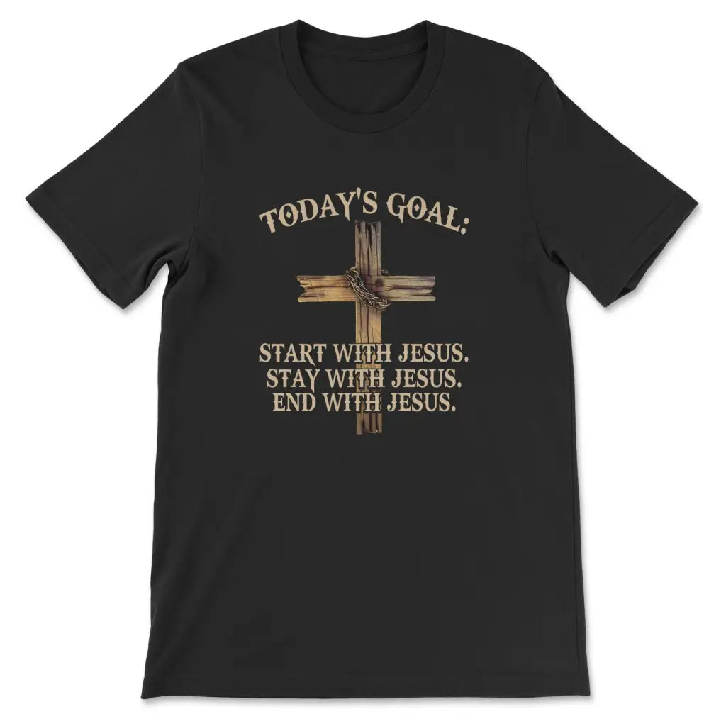 Today’s Goal Christian t-shirt Jesus T-shirts Black / S
