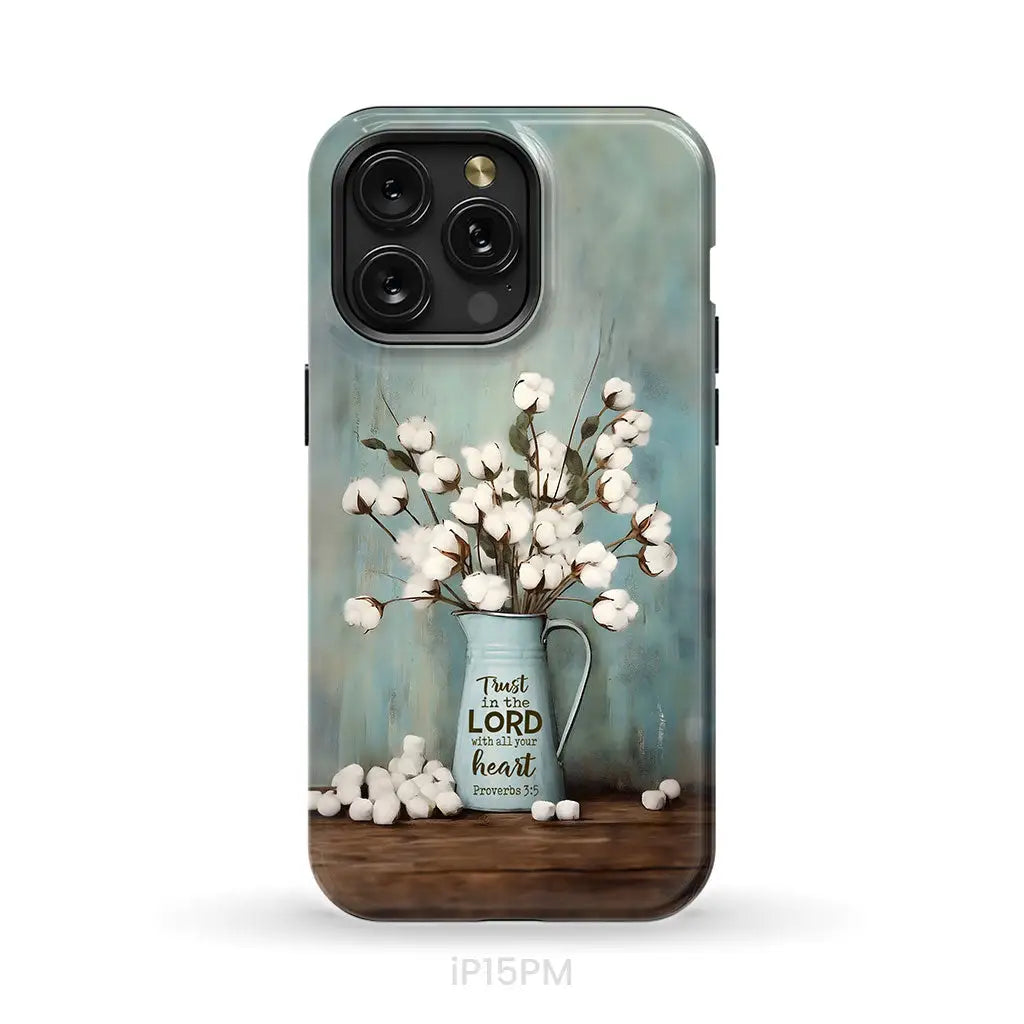 Trust in the Lord With All Your Heart Cotton Flowers in Vase Phone Case iPhone 15 Pro Max / Tough Case