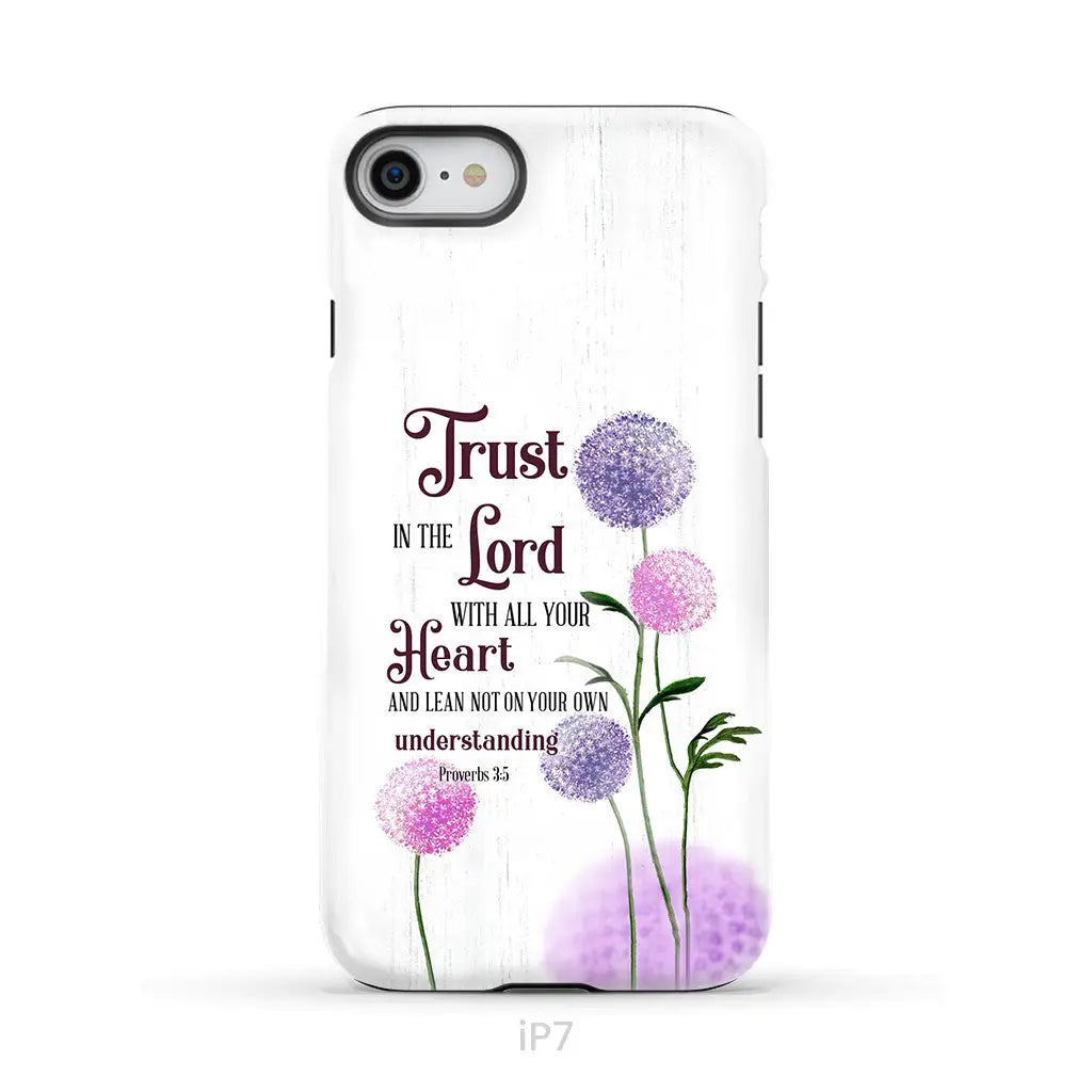 Trust in the Lord With All Your Heart Proverbs 3:5 Dandelions Flowers Phone Case iPhone 7 / Tough Case