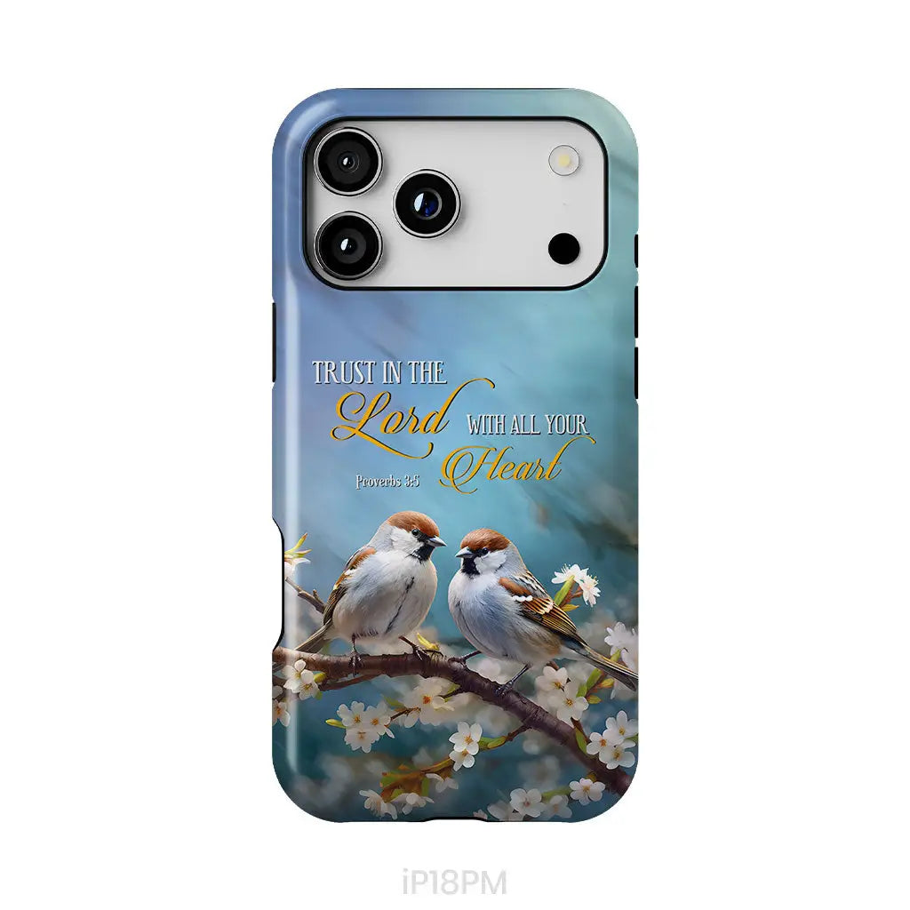 Trust in the Lord With All Your Heart Sparrows Phone Case iPhone 18 Pro Max / Tough Case