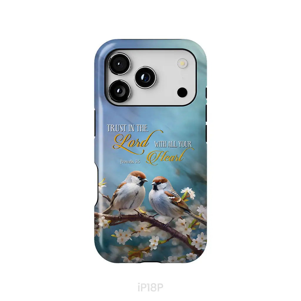 Trust in the Lord With All Your Heart Sparrows Phone Case iPhone 18 Pro / Tough Case