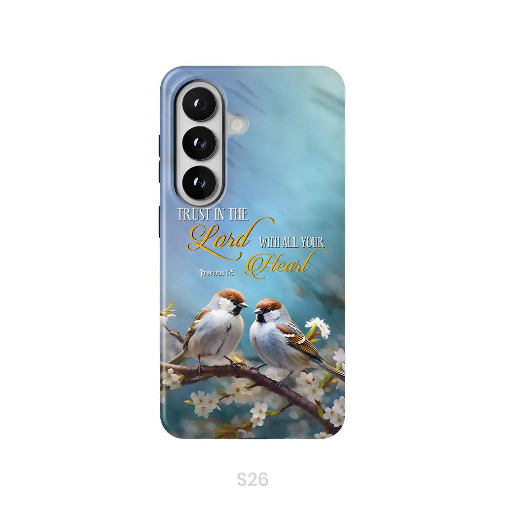 Trust in the Lord With All Your Heart Sparrows Phone Case Samsung Galaxy S26 / Tough Case