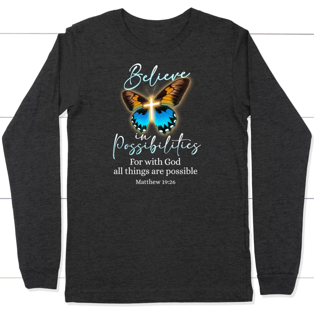 With God all things are possible cross butterfly Bible verse long sleeve t-shirt Dark Grey Heather / S