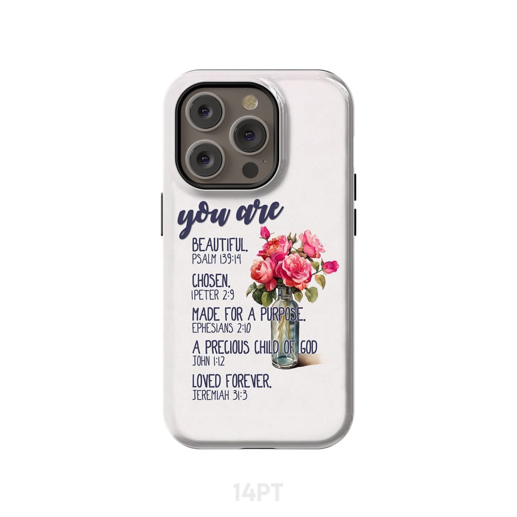 You are beautiful chosen made for a purpose phone case iPhone 15 Pro Max