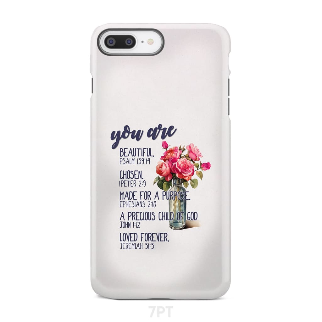 You are beautiful chosen made for a purpose phone case iPhone 8