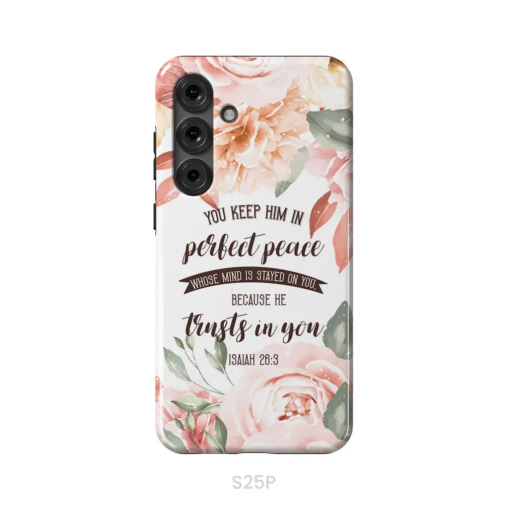 You Keep Him In Perfect Peace Isaiah 26:3 Bible Verse Phone Case Samsung Galaxy S25 Plus / Tough Case