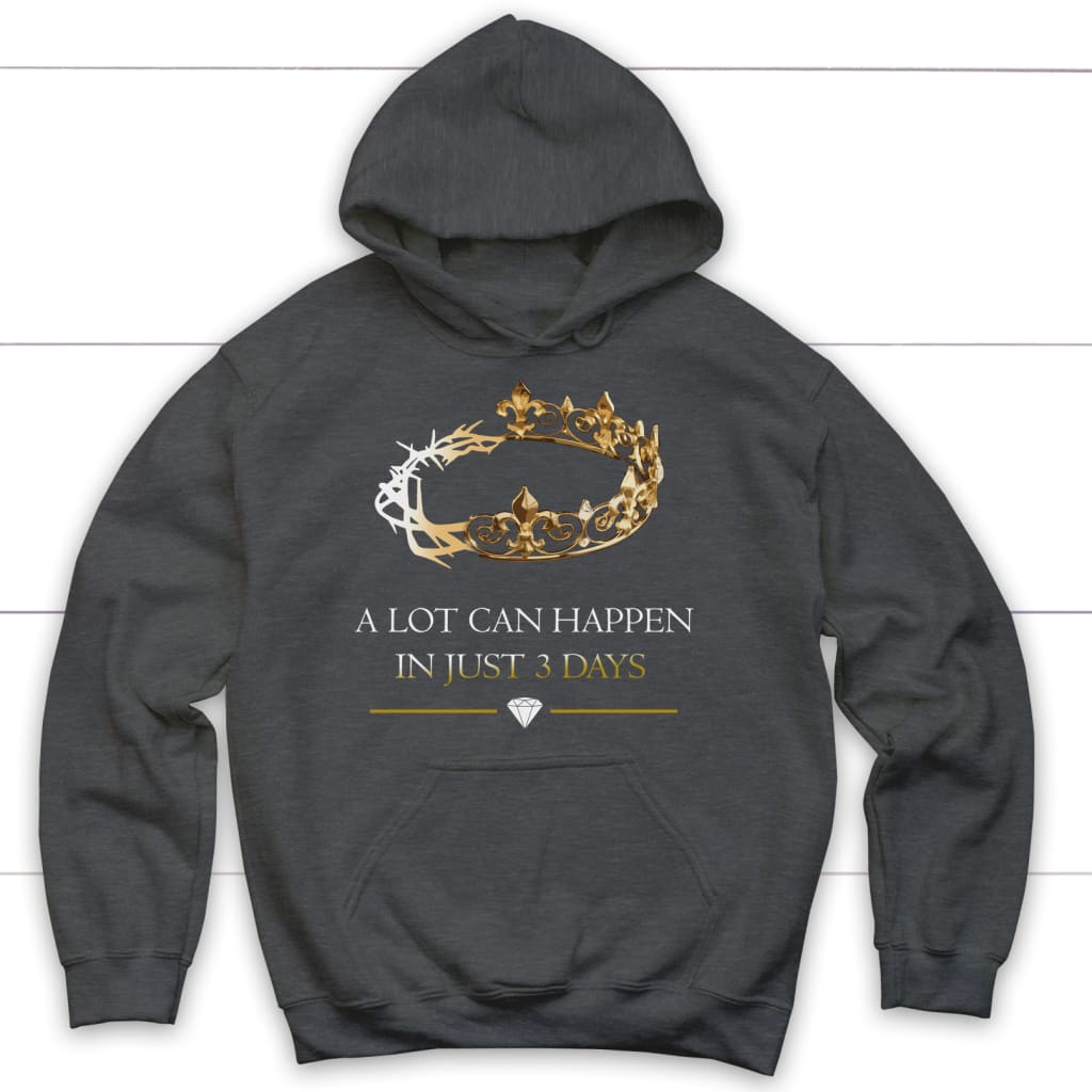 A lot can happen in 3 days Easter Christian hoodie Dark Heather / S