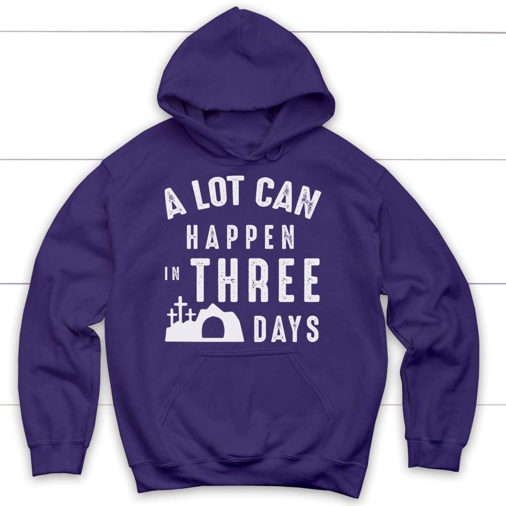 A lot can happen in three days Christian hoodie | Easter hoodies Purple / S